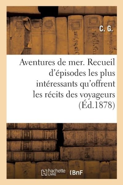 Cover for C G · Aventures de mer. Nouvelle edition (Paperback Bog) (2019)