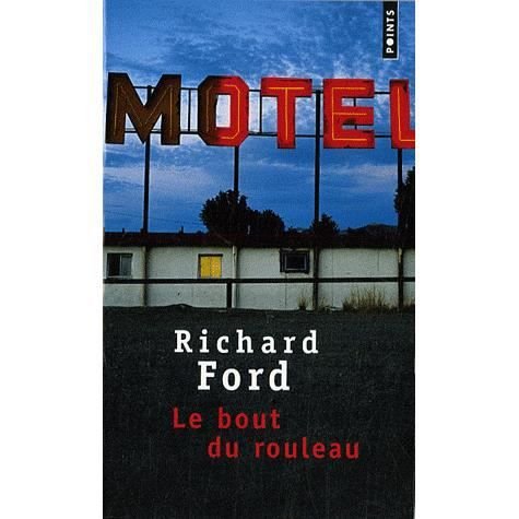 Cover for Richard Ford · Bout Du Rouleau (le) (Paperback Book) (2009)