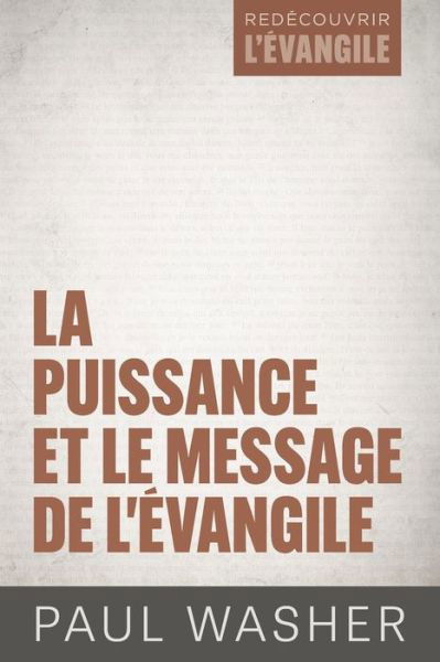 Cover for Paul Washer · La puissance et le message de l'Evangile (Paperback Book) (2021)