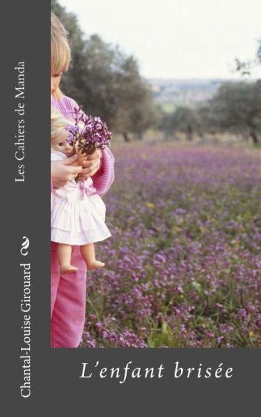 Cover for Mme Chantal-Louise Girouard · Les Cahiers de Manda (Paperback Book) (2016)