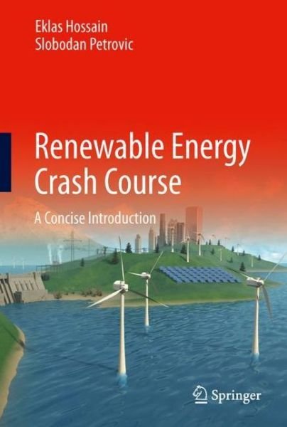 Cover for Eklas Hossain · Renewable Energy Crash Course: A Concise Introduction (Paperback Book) [1st ed. 2021 edition] (2022)