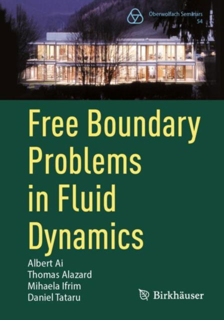 Cover for Albert Ai · Free Boundary Problems in Fluid Dynamics - Oberwolfach Seminars (Paperback Book) [2024 edition] (2024)