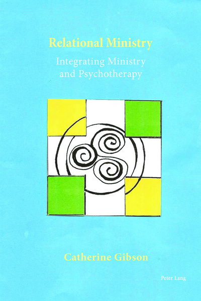 Cover for Catherine Gibson · Relational Ministry: Integrating Ministry and Psychotherapy (Paperback Book) [New edition] (2016)