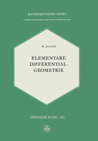 Cover for W Haack · Elementare Differentialgeometrie (Paperback Book) [Softcover Reprint of the Original 1st 1955 edition] (2014)