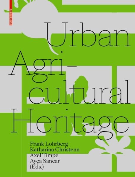 Frank Lohrberg · Urban Agricultural Heritage (Paperback Bog) (2022)