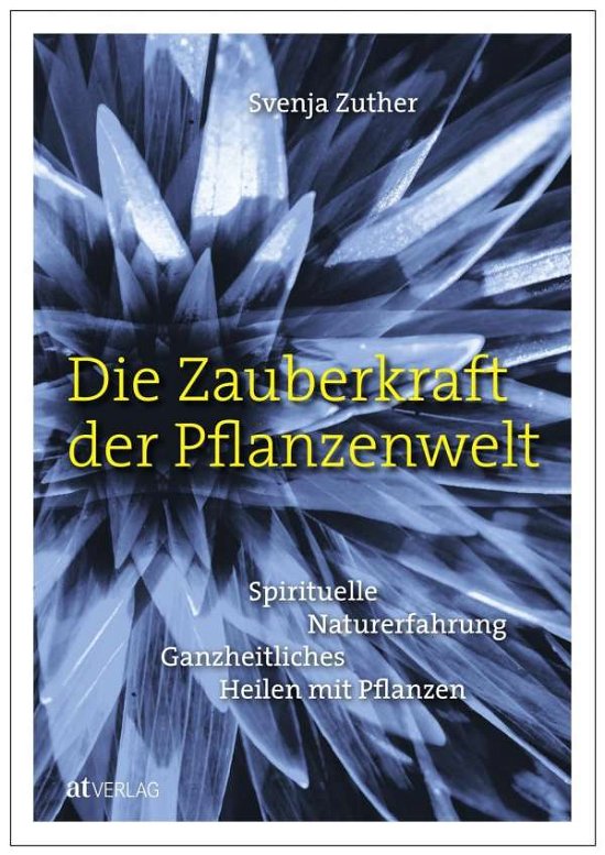 Cover for Zuther · Die Zauberkraft der Pflanzenwelt (Buch)