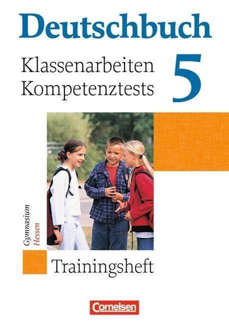 Deutschbuch: Schulerbuch 5 Gymnasium Allgemeine Ausgabe Trainingshefte - Andrea Wagener Bernd Schurf - Koopwaar - Cornelsen Verlag GmbH & Co - 9783060608515 - 24 april 2009