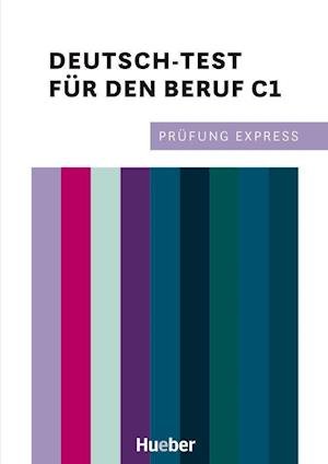 Christine Kramel · Prufung Express: Deutsch-Test fur den Beruf C1  Ubungsbuch (Taschenbuch) (2021)