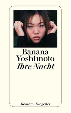 Cover for Banana Yoshimoto · Detebe.24251 Yoshimoto:ihre Nacht (Bog)