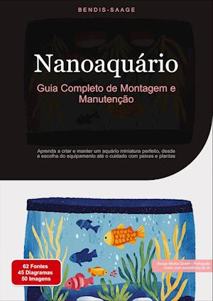 Cover for Bendis A. I. Saage - Português · Nanoaquário: Guia Completo de Montagem e Manutenção (Book) (2025)