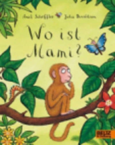 Cover for Julia Donaldson · Wo ist Mami? (Hardcover bog) (2011)