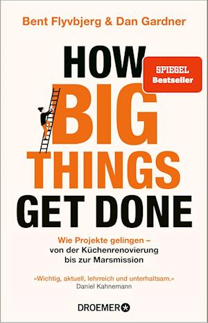 Cover for Bent Flyvbjerg · How Big Things Get Done (Book) (2024)