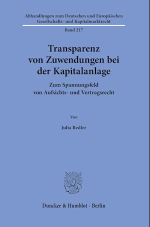 Transparenz Von Zuwendungen Bei der Kapitalanlage - Julia Redler - Boeken - Duncker & Humblot GmbH - 9783428187515 - 17 mei 2023