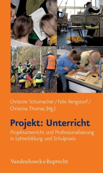 Cover for Felix Rengstorf · Projekt: Unterricht: Projektunterricht Und Professionalisierung in Lehrerbildung Und Schulpraxis (Paperback Bog) [German edition] (2013)