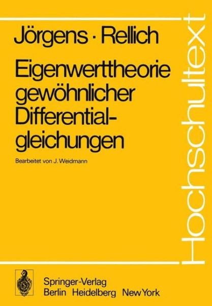 Eigenwerttheorie Gewohnlicher Differentialgleichungen - Hochschultext - K. Jorgens - Kirjat - Springer-Verlag Berlin and Heidelberg Gm - 9783540072515 - maanantai 1. maaliskuuta 1976