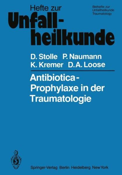 Cover for Dieter Stolle · Antibiotica-prophylaxe in Der Traumatologie - Hefte Zur Zeitschrift  &quot;Der Unfallchirurg&quot; (Paperback Book) [German edition] (1980)