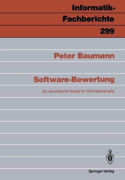 Cover for Peter Baumann · Software-Bewertung - Informatik-Fachberichte / Subreihe Kunstliche Intelligenz (Paperback Bog) [Softcover Reprint of the Original 1st 1992 edition] (1992)