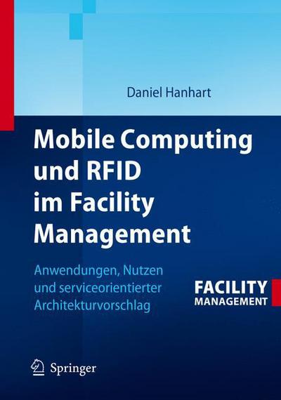 Cover for D. Hanhart · Mobile Computing und RFID im Facility Management (Book) (2008)