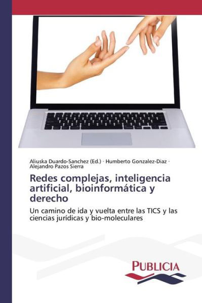 Redes Complejas, Inteligencia Artificial, Bioinformatica Y Derecho - Pazos Sierra Alejandro - Books - Publicia - 9783639648515 - July 2, 2015