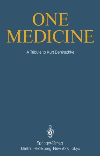 One Medicine: A Tribute to Kurt Benirschke, Director Center for Reproduction of Endangered Species Zoological Society of San Diego and Professor of Pathology and Reproductive Medicine University of California San Diego from his Students and Colleagues - O a Ryder - Böcker - Springer-Verlag Berlin and Heidelberg Gm - 9783642617515 - 1 augusti 2012