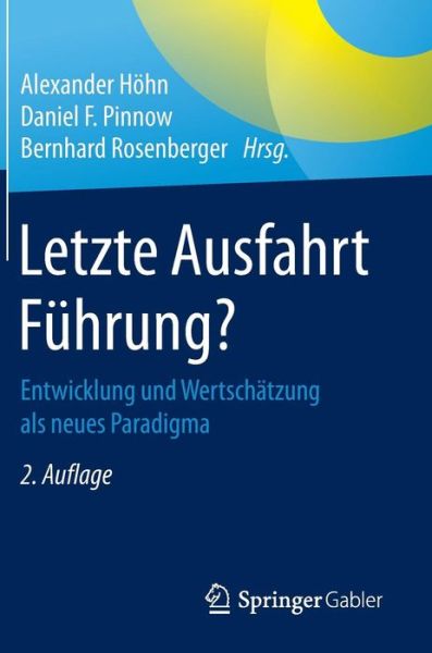 Cover for Letzte Ausfahrt Fuhrung?: Entwicklung Und Wertschatzung ALS Neues Paradigma (Hardcover Book) [2nd 2. Aufl. 2017 edition] (2016)
