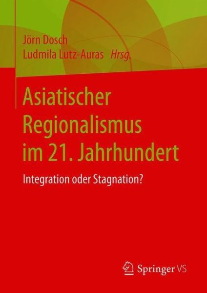 Cover for Asiatischer Regionalismus im 21 Jahrhundert (Book) [1. Aufl. 2020 edition] (2020)