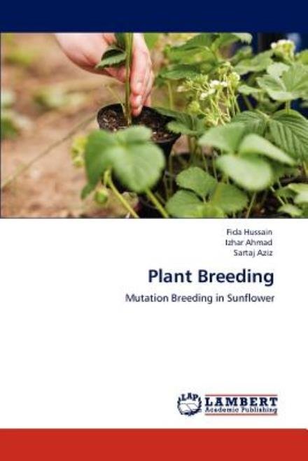 Cover for Sartaj Aziz · Plant Breeding: Mutation Breeding in Sunflower (Taschenbuch) (2012)