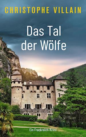 Cover for Christophe Villain · Das Tal der Wölfe (Book) (2024)