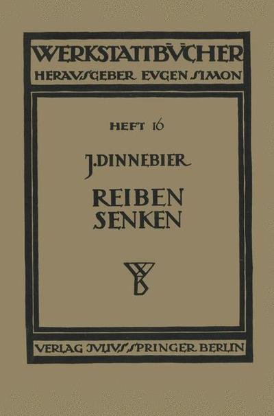 J Dinnebier · Reiben Und Senken - Werkstattbucher (Paperback Book) [1925 edition] (1925)