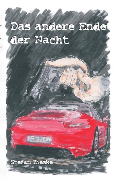 Cover for Stefan Zieske · Das Andere Ende Der Nacht (Paperback Book) (2015)