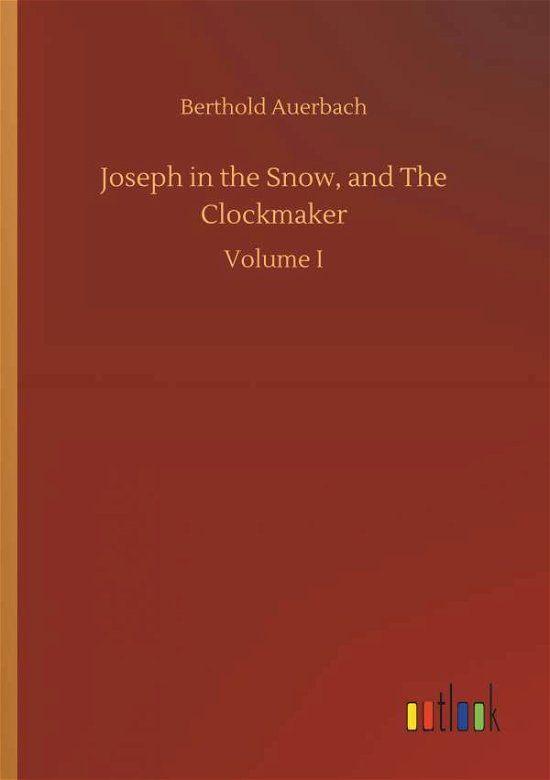Joseph in the Snow, and The Cl - Auerbach - Kirjat -  - 9783732640515 - torstai 5. huhtikuuta 2018