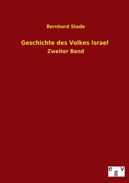 Cover for Bernhard Stade · Geschichte Des Volkes Israel (Paperback Book) [German edition] (2013)
