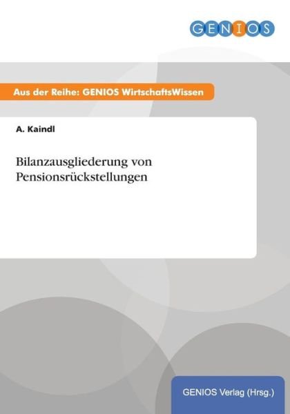 Cover for A Kaindl · Bilanzausgliederung Von Pensionsruckstellungen (Pocketbok) (2015)