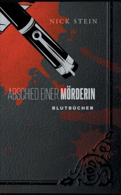 Cover for Nick Stein · Abschied einer Moerderin (Paperback Book) (2021)