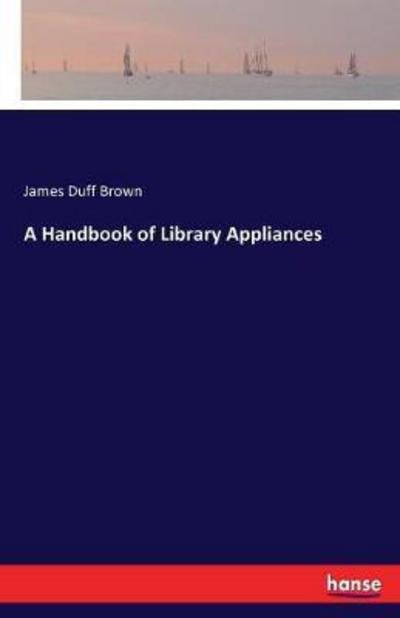 Cover for Brown · A Handbook of Library Appliances (Book) (2017)