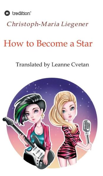 Cover for Liegener · How to Become a Star (Book) (2018)