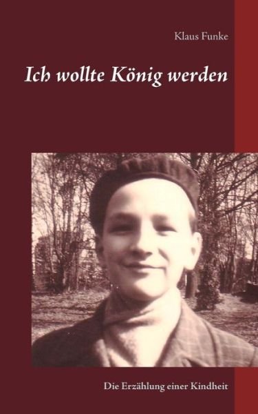 Cover for Funke · Ich wollte König werden (Buch) (2019)