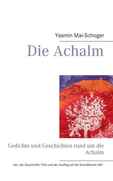 Cover for Mai-Schoger · Die Achalm (Book) (2019)