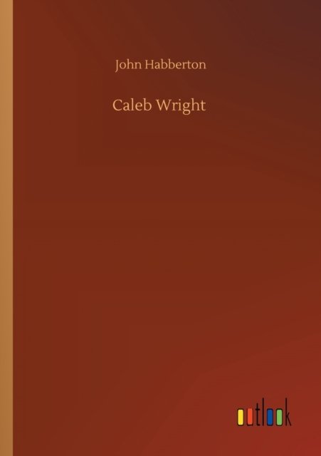 Cover for John Habberton · Caleb Wright (Paperback Bog) (2020)