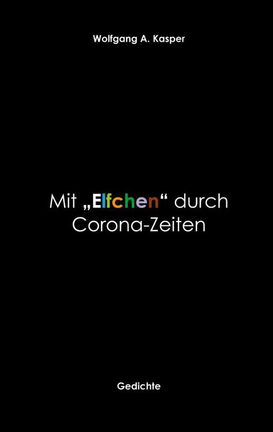 Cover for Kasper · Mit &quot;Elfchen&quot; durch Corona-Zeite (Bok) (2020)