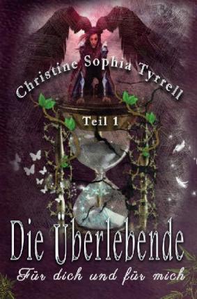 Die Überlebende Teil 1 - Tyrrell - Books -  - 9783752961515 - 