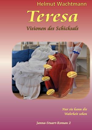 Cover for Helmut Wachtmann · Teresa - Visionen des Schicksals (Hardcover Book) (2021)