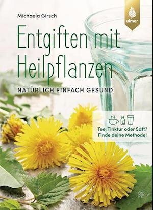 Cover for Michaela Girsch · Entgiften mit Heilpflanzen (Pocketbok) (2022)