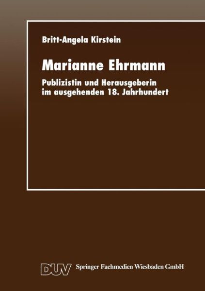 Cover for Britt Kirstein · Marianne Ehrmann: Publizistin Und Herausgeberin Im Ausgehenden 18. Jahrhundert - Literaturwissenschaft (Paperback Book) [1997 edition] (1997)
