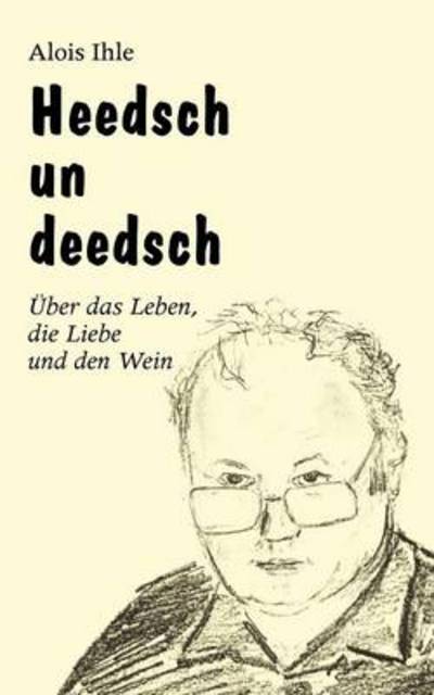 Cover for Alois Ihle · Heedsch un Deedsch (Paperback Book) [German edition] (2000)