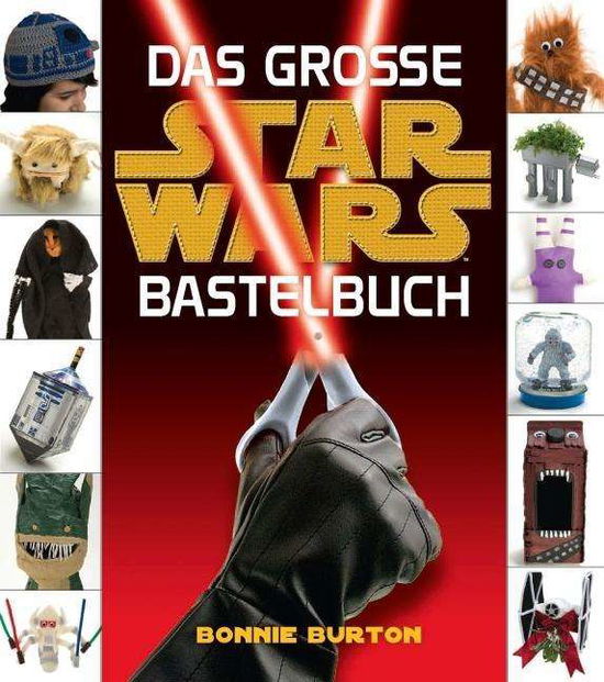 Cover for Bonnie Burton · Burton:das Grosse Star Wars Bastelbuch (Book)