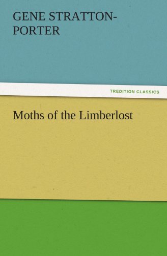 Cover for Gene Stratton-porter · Moths of the Limberlost (Tredition Classics) (Paperback Book) (2011)