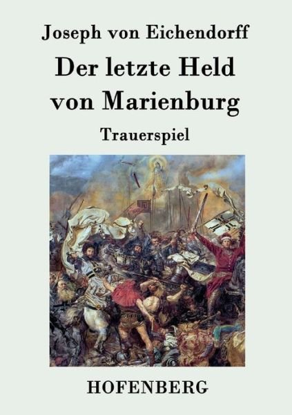 Cover for Joseph Von Eichendorff · Der Letzte Held Von Marienburg (Paperback Book) (2015)