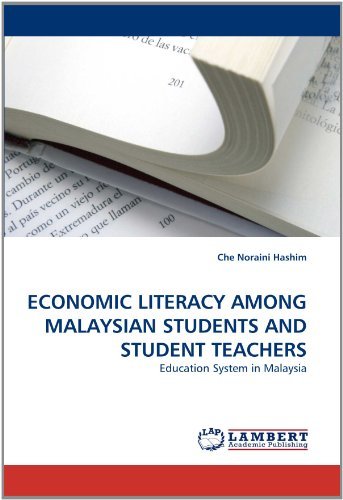 Cover for Che Noraini Hashim · Economic Literacy Among Malaysian Students and Student Teachers: Education System in Malaysia (Pocketbok) (2010)