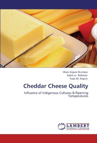 Cover for Faqir M. Anjum · Cheddar Cheese Quality: Influence of Indigenous Cultures &amp; Ripening Temperatures (Pocketbok) (2011)